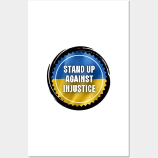 Stand Up Against Injustice - Ukraine Flag Posters and Art
